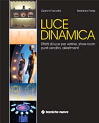 Libro Luce dinamica. Effetti di luce vetrine