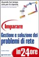 Libro Imparare gestione e soluzione dei problemi di rete in 24 ore di Jonathan Feldman - ean 9788848115094 - Tecniche Nuove