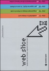 Libro Web slice. Analisi dei siti web per segmenti di mercato di Simona De Robertis - ean 9788848115155 - Tecniche Nuove