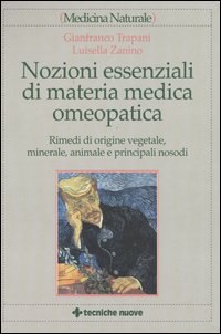 Libro Nozioni essenziali di materia medica omeopatica. Rimedi di origine vegetale