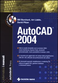Libro AutoCad 2004 di Bill Burchard; Art Liddle; David Pitzer - ean 9788848115438 - Tecniche Nuove