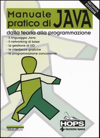 Libro Manuale pratico di Java. Dalla teoria alla programmazione di  - ean 9788848115537 - Tecniche Nuove