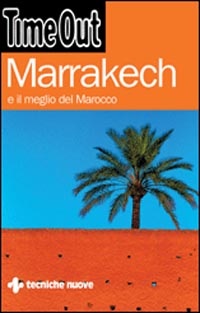 Libro Marrakech e il meglio del Marocco di  - ean 9788848115582 - Tecniche Nuove