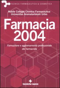 Libro Farmacia 2004. Formazione e aggiornamento professionale del farmacista di  - ean 9788848116008 - Tecniche Nuove