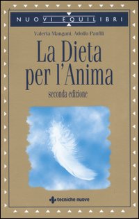 Libro dieta per l'anima di Valeria Mangani; Adolfo Panfili - ean 9788848116060 - Tecniche Nuove