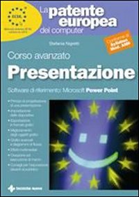 Libro patente europea del computer. Corso avanzato: presentazione. Microsoft Powerpoint di Stefania Nigretti - ean 9788848116121 - Tecniche Nuove