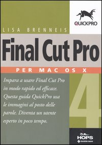 Libro Final Cut Pro 4. Per Mac OS X di Lisa Brenneis - ean 9788848116381 - Tecniche Nuove