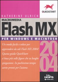 Libro Flash MX 2004. Per Windows e Macintosh di Katherine Ulrich - ean 9788848116398 - Tecniche Nuove