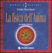 Libro fisica dell'anima di Fabio P. Marchesi - ean 9788848116633 - Tecniche Nuove