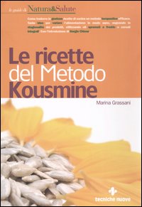 Libro ricette del metodo Kousmine di Marina Grassani - ean 9788848116749 - Tecniche Nuove