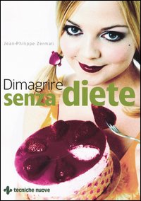 Libro Dimagrire senza diete di Jean-Philippe Zermati - ean 9788848117401 - Tecniche Nuove