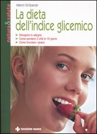 Libro dieta dell'indice glicemico di Marion Grillparzer - ean 9788848117807 - Tecniche Nuove