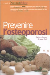 Libro Prevenire l'osteoporosi di Barbara Asprea; Simona Salò - ean 9788848118613 - Tecniche Nuove