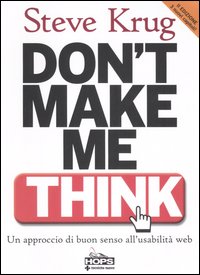 Libro Don't make me think. Un approccio di buon senso all'usabilità del web di Steve Krug - ean 9788848118668 - Tecniche Nuove