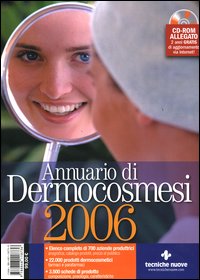 Libro Annuario di dermocosmesi 2006 di  - ean 9788848118736 - Tecniche Nuove