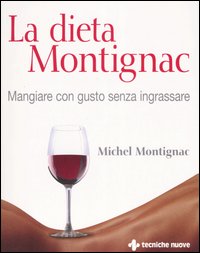 Libro dieta Montignac di Michel Montignac - ean 9788848118828 - Tecniche Nuove