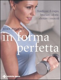 Libro In forma perfetta. Tonificare il corpo