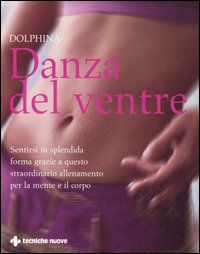 Libro Danza del ventre di Dolphina - ean 9788848118880 - Tecniche Nuove