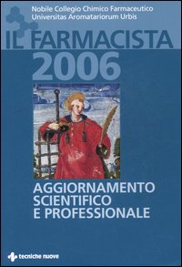 Libro farmacista 2006. Aggiornamento scientifico e professionale di  - ean 9788848119078 - Tecniche Nuove