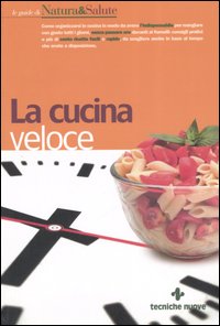 Libro cucina veloce di Grazia Balducci - ean 9788848119634 - Tecniche Nuove
