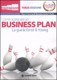 Libro Come si prepara un business plan. La guida Ernst & Young di Brian R. Ford; Jay M. Bornstein; Patrick T. Pruitt - ean 9788848121002 - Tecniche Nuove