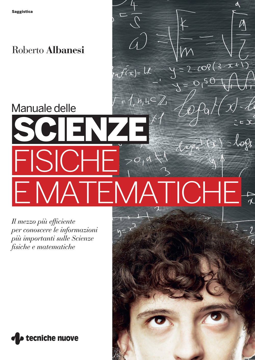Libro Manuale delle scienze fisiche e matematiche di Roberto Albanesi - ean 9788848142694 - Tecniche Nuove