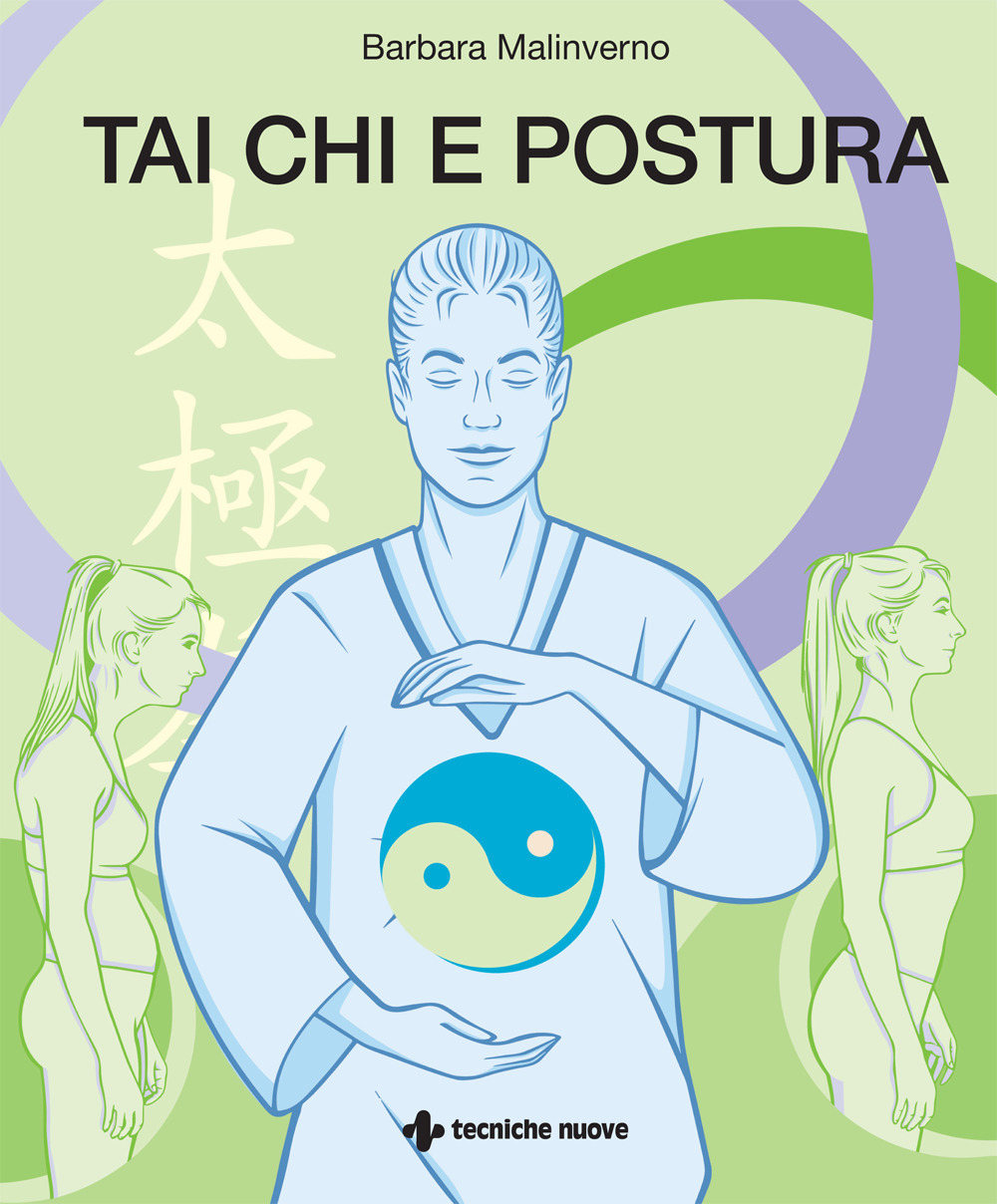 Libro Tai Chi e postura di Barbara Malinverno - ean 9788848142786 - Tecniche Nuove