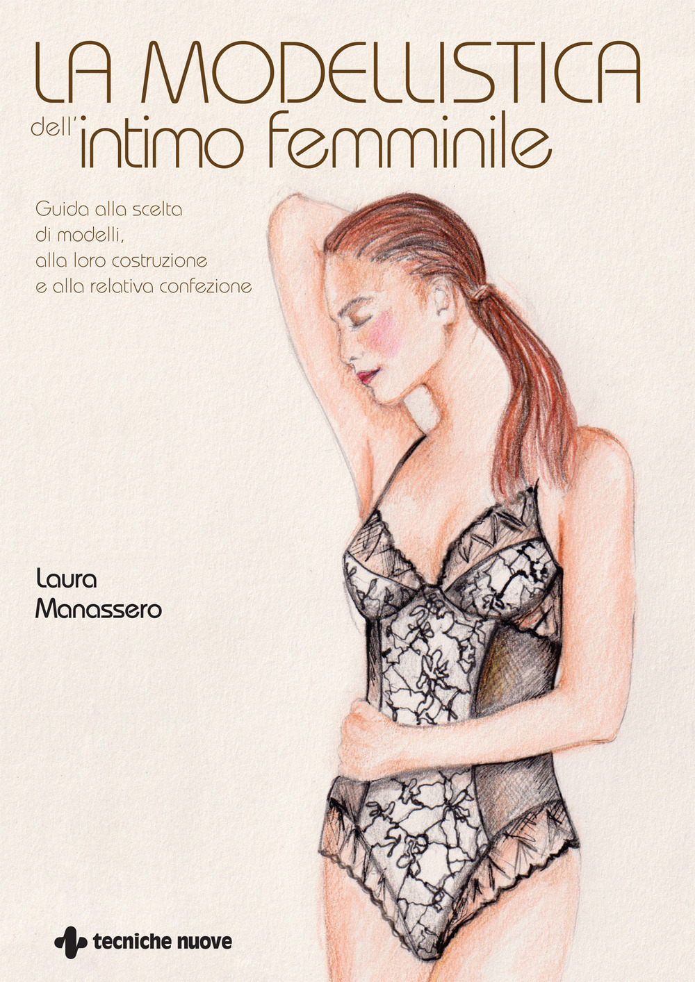 Libro modellistica dell'intimo femminile. Guida alla scelta di modelli