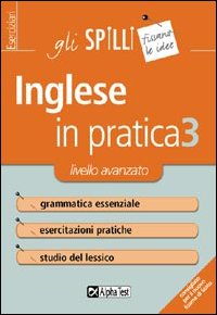 Libro Inglese in pratica di Daniel Stephens - ean 9788848302067 - Alpha Test