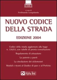 Libro Nuovo codice della strada 2004 di  - ean 9788848303866 - Alpha Test