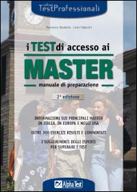 Libro test di accesso ai master. Manuale di preparazione. Informazioni sui principali master in Italia