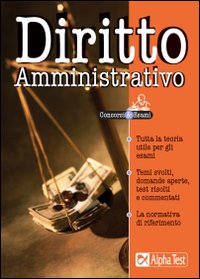 Libro Diritto amministrativo di Silvia Cacciotti - ean 9788848305525 - Alpha Test