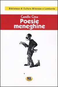 Libro Poesie meneghine [1889] di Camillo Cima - ean 9788848801218 - Lampi di Stampa