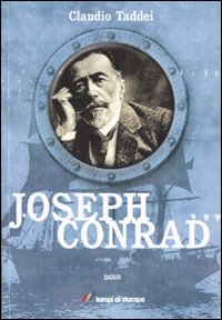 Libro Joseph Conrad di Claudio Taddei - ean 9788848805377 - Lampi di Stampa
