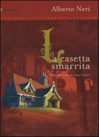 Libro casetta smarrita di Alberto Neri - ean 9788848806947 - Lampi di Stampa