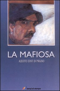 Libro mafiosa di Alberto Denti Di Pirajno - ean 9788848807241 - Lampi di Stampa