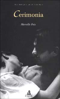 Libro Cerimonia di Marcello Fois - ean 9788849115925 - CLUEB