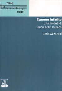 Libro Canone infinito: lineamenti di teoria della musica di Loris Azzaroni - ean 9788849116779 - CLUEB