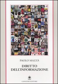 Libro Diritto dell'informazione di Paolo Mazzà - ean 9788849204858 - Gangemi Editore