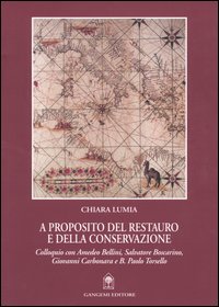 Libro A proposito del restauro e della conservazione. Colloquio con Amedeo Bellini