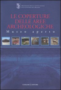 Libro coperture delle aree archeologiche. Museo aperto di  - ean 9788849209402 - Gangemi Editore