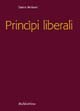 Libro Principi liberali di Dario Antiseri - ean 9788849804928 - Rubbettino