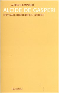 Libro Alcide De Gasperi. Cristiano