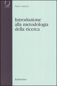 Libro Introduzione alla metodologia della ricerca di Dario Antiseri - ean 9788849810028 - Rubbettino