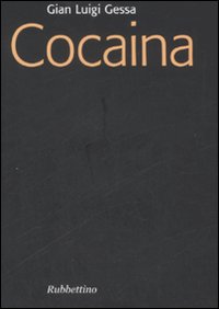 Libro Cocaina di G. Luigi Gessa - ean 9788849819106 - Rubbettino