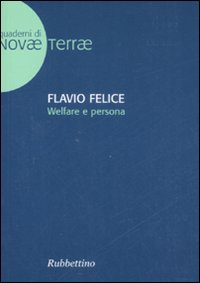 Libro Welfare e persona di Flavio Felice - ean 9788849821444 - Rubbettino