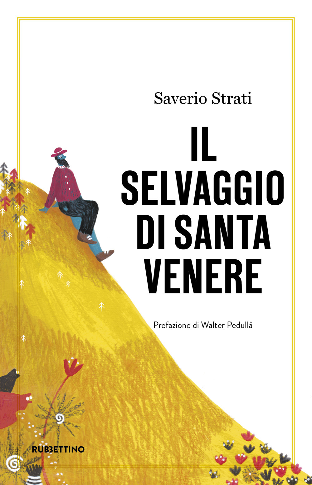 Libro selvaggio di Santa Venere di Saverio Strati - ean 9788849863086 - Rubbettino