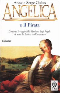 Libro Angelica e il pirata di Anne Golon; Serge Golon - ean 9788850200689 - TEA