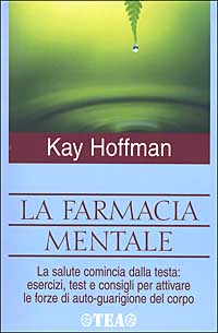 Libro farmacia mentale di Kay Hoffman - ean 9788850200900 - TEA