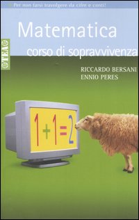 Libro Matematica. Corso di sopravvivenza di Ennio Peres; Riccardo Bersani - ean 9788850201044 - TEA